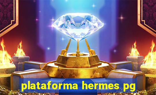 plataforma hermes pg